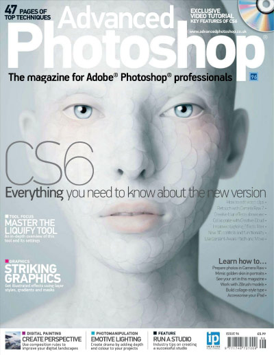 Advanced Photoshop CS6 - Everything You need To Know About the New Version - Issue 96, 2012