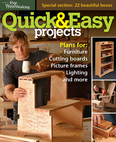 The Best of Fine Woodworking - Quick & Easy Projects Fall 2012 » PDF 
