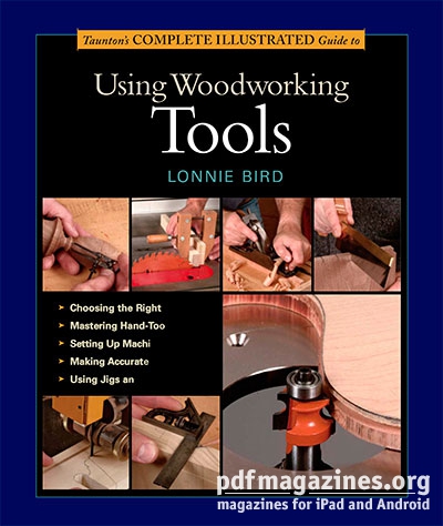 Taunton's Complete Illustrated Guide - Using Woodworking Tools